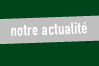 notre actualité
