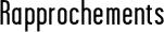 Rapprochements