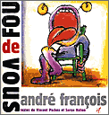 Fou de Vous, André François