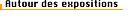 Autour des expositions